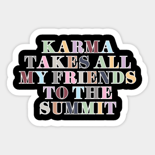 Takes All My Friends To The Summit Sticker